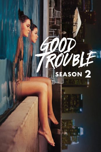 مسلسل Good Trouble الموسم الثاني الحلقة 9 مترجمة