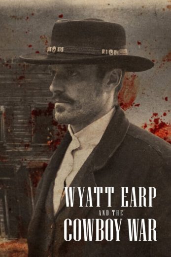 مسلسل Wyatt Earp and the Cowboy War الموسم الاول مترجم كامل