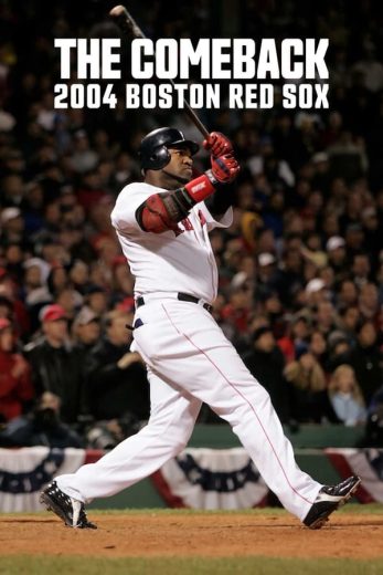 مسلسل The Comeback: 2004 Boston Red Sox مترجم كامل