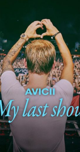 مشاهدة فيلم Avicii: My Last Show 2024 مترجم