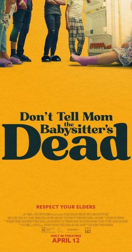 مشاهدة فيلم Don’t Tell Mom the Babysitter’s Dead 2024 مترجم