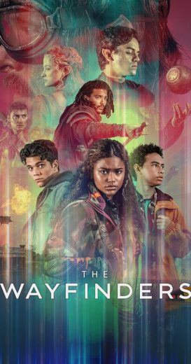 مسلسل The Wayfinders الموسم الاول مترجم كامل