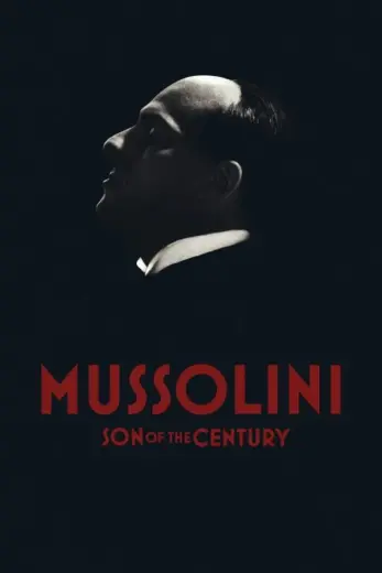 مسلسل Mussolini Son of the Century 2025 مترجم كامل