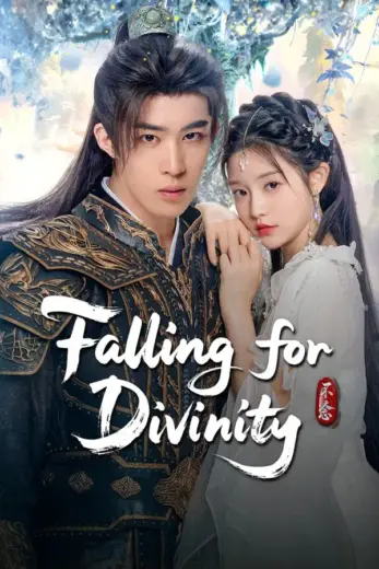 مسلسل الوقوع في حب الالهية Falling for Divinity مترجم كامل