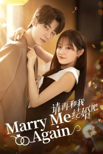 مسلسل تزوجيني مرة أخرى Marry Me Again 2025 مترجم كامل